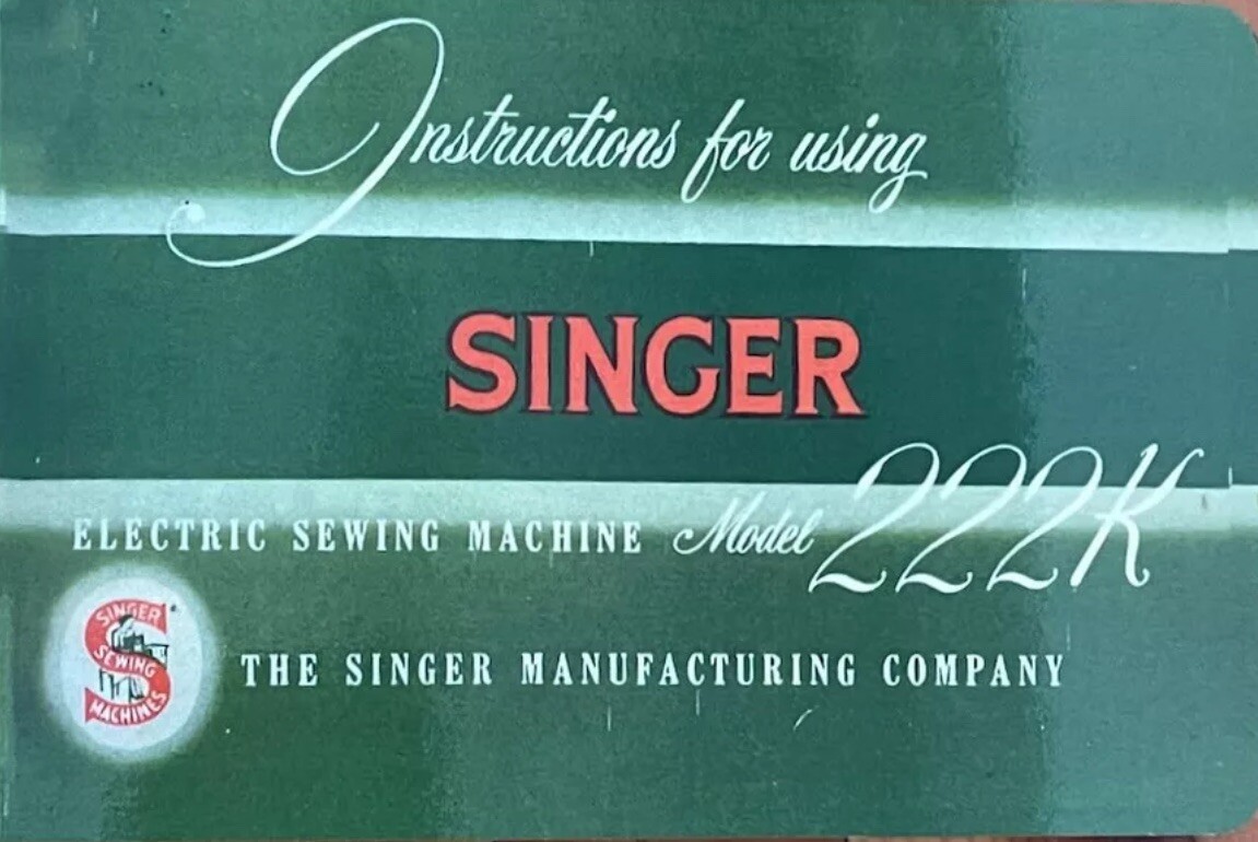 Large Deluxe-Edition Instructions Manual for Singer 222K Sewing Machine