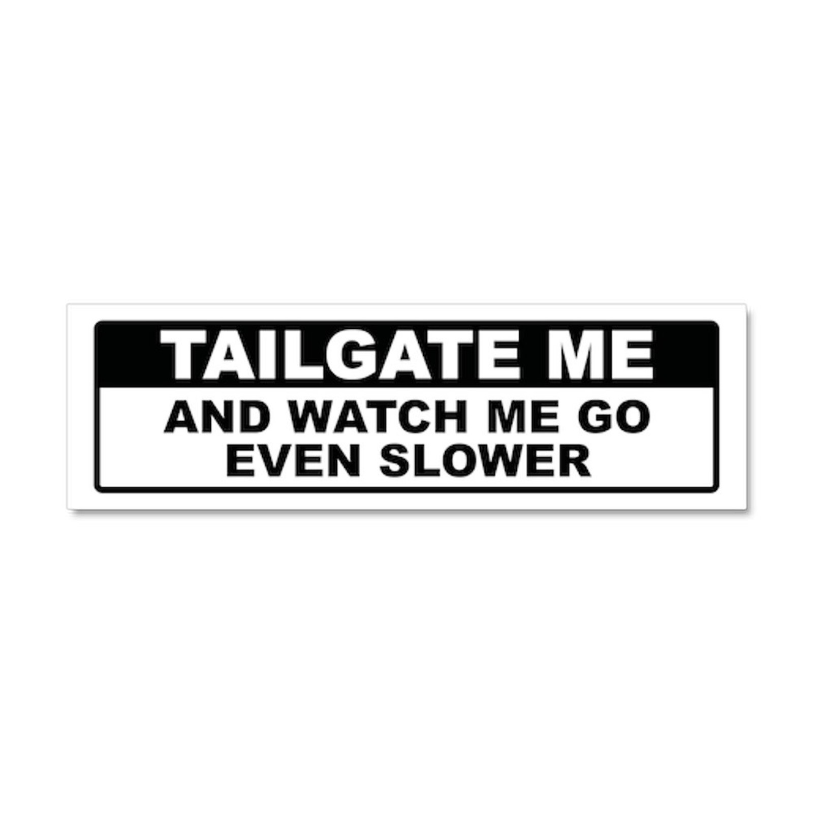 CafePress Tailgate Me Car Magnet 10 X 3 Car Magnet (1794097484)