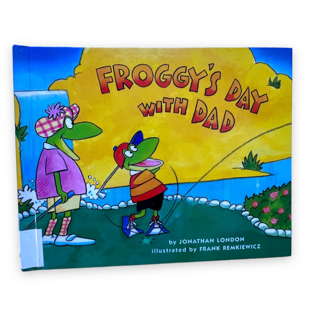 Froggy's Day with Dad by Jonathan London Library Binding