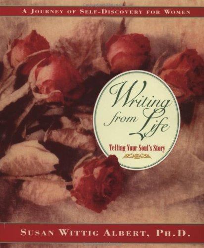 Writing from Life by Albert, Susan Wittig