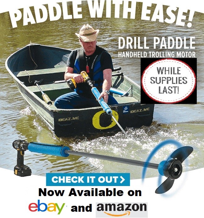 DRILL PADDLE® KAYAK,DINGY,BOAT,CANOE,SAIL,INFLATABLE,TUBE,PONTOON,FISH,REDNECK!
