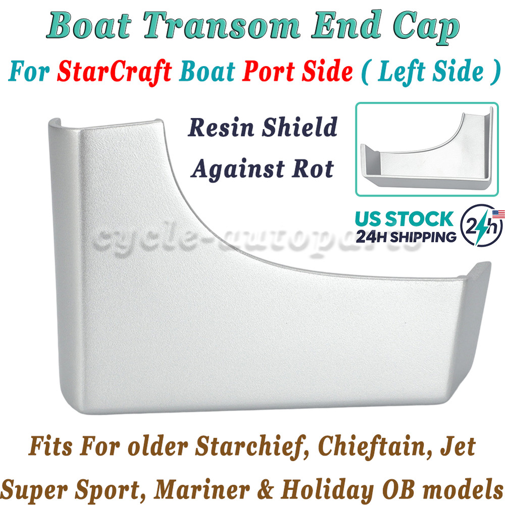 For StarCraft Boat Transom End Cap Port Side (LEFT SIDE) Transom Protector Guard