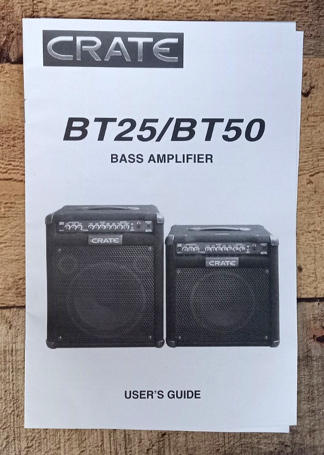 Replacement Manual for Crate BT25/BT50 Bass Amplifier User's Guide