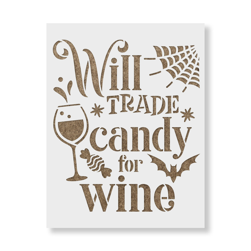 Will Trade Candy For Wine Stencil - Reusable Stencils for DIY Projects