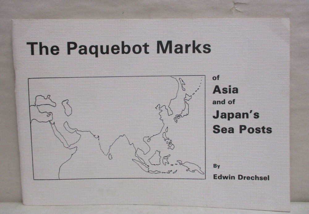 The Paquebot Marks of Asia & Japan's Sea Posts by Edwin Drechsel Softcover Book