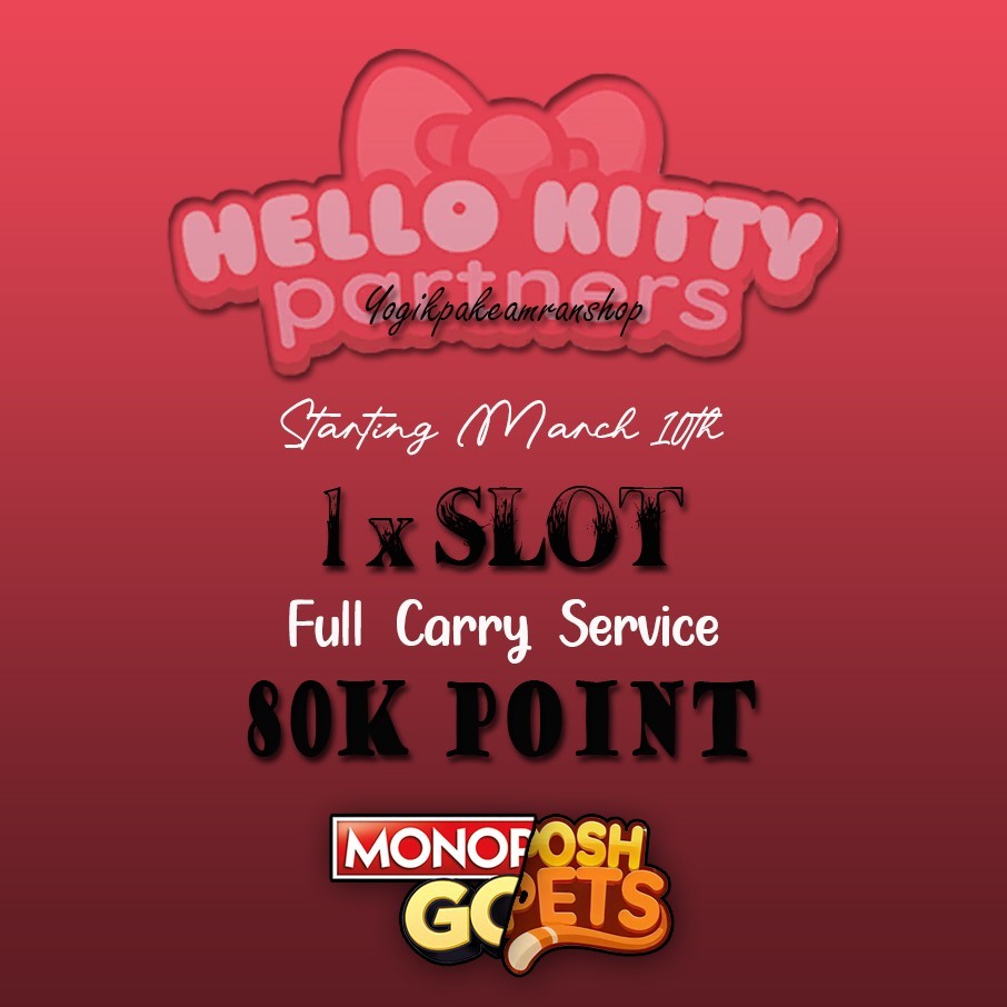 1X Slot Hello_Kitty Monopoly Event Go! Partners on Marc 10th - Full Carry Servic