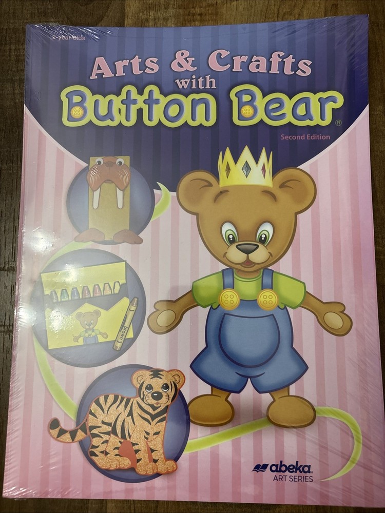 Abeka Arts & Crafts with Button Bear workbook, second edition Unbound New 2 Yrs
