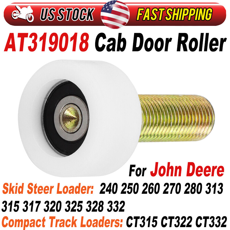Cab Door Roller AT319018 For John Deere Compact Track Loaders Skid Steer Loaders