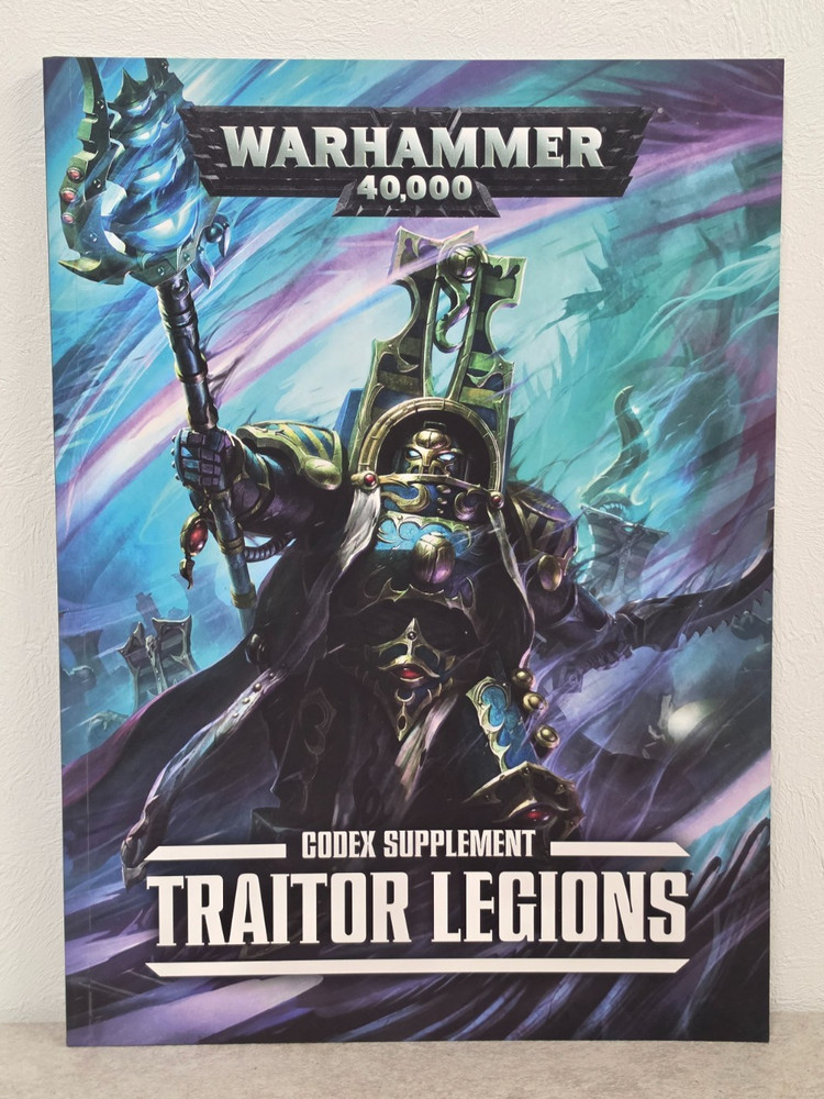 Warhammer 40K Traitor Legions Codex Supplement 2016 7th Edition Softback Book