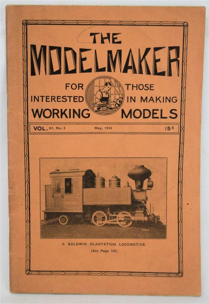 The Model Maker For Those Interested In Making Working Models May 1934