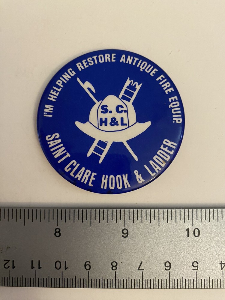 Saint Clare Hook & Ladder Restore Fire Equipment Pin Back Button P47