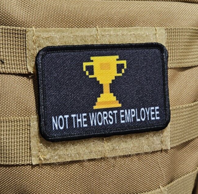 Not the worst employee trophy meme 2"x3" hook & loop funny patch