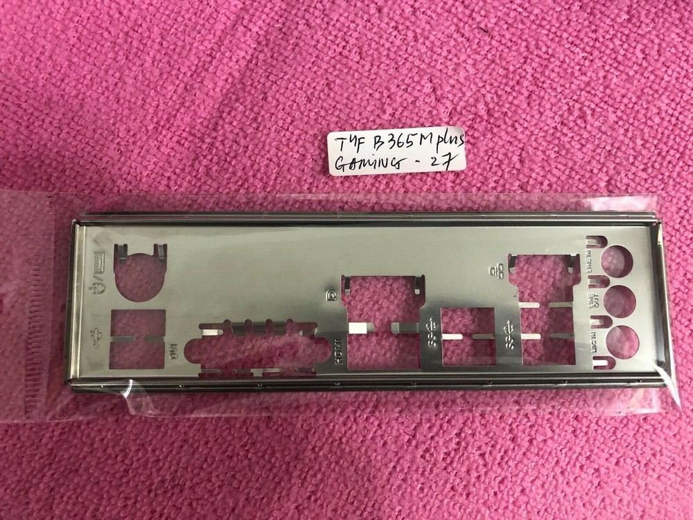ASUS TUF B365M PLUS GAMING IO SHIELD BACK PLATE ( USED METAL )  , ORIGINAL