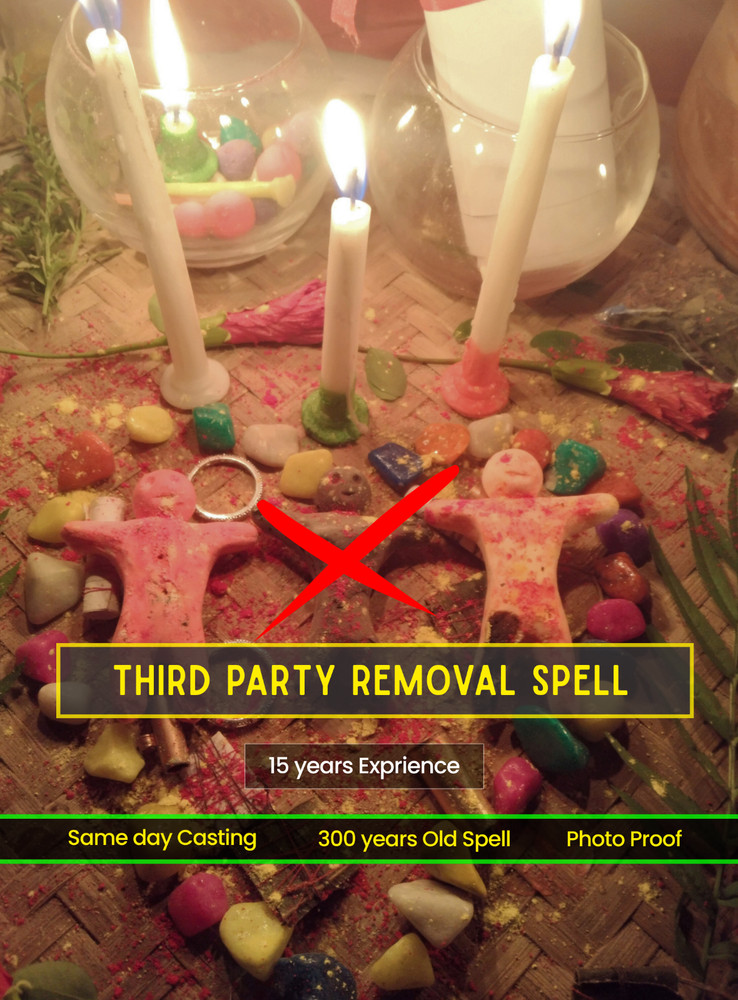 Third Party Removal  Spell  | Breakup  & Restore Love Connection