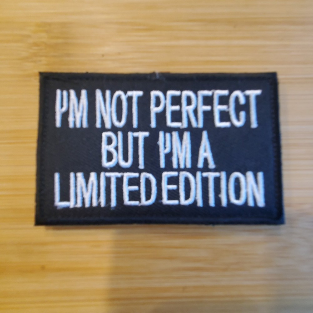 IM NOT PERFECT Sarcastic Tactical Morale Patch Hook and Loop