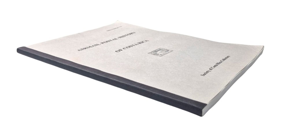 Airmail Postal History Society of Costa Rica Collectors SOCORICO 1999 Book