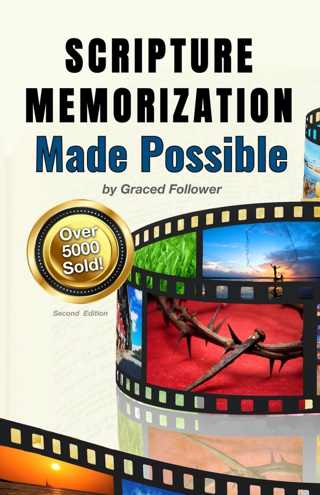 Scripture Memorization Made Possible: Moving Beyond Rote to Memorize Large Porti