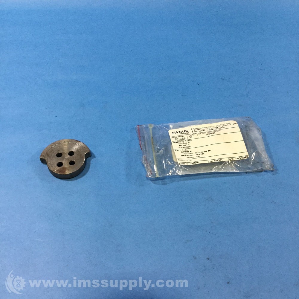 Fanuc EO-3715-040-003 Retainer USIP