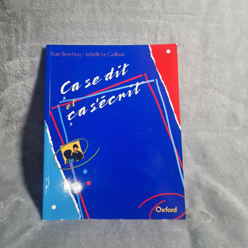 Ca se Dit et Ca s'Ecrit by Beeching, Kate