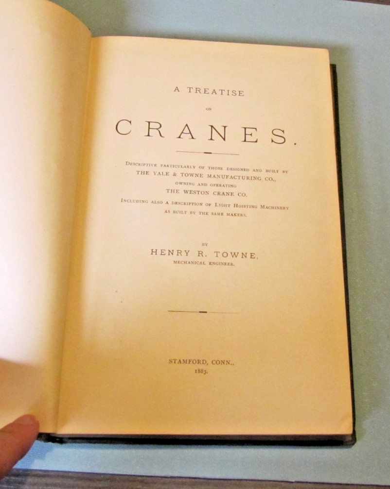 1883 A Treatise on Cranes Henry Towne Mechanical Engineer Stamford Connecticut
