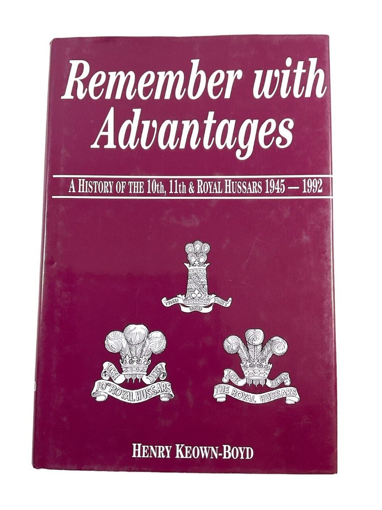 British Remember with Advantages History 10th 11th Royal Hussars Reference Book