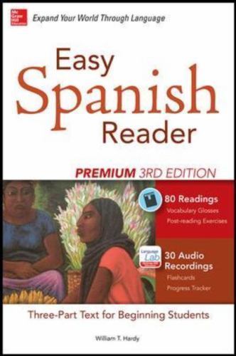 Easy Spanish Reader Premium, Third Edition: A Three-Part Reader for Beginning...
