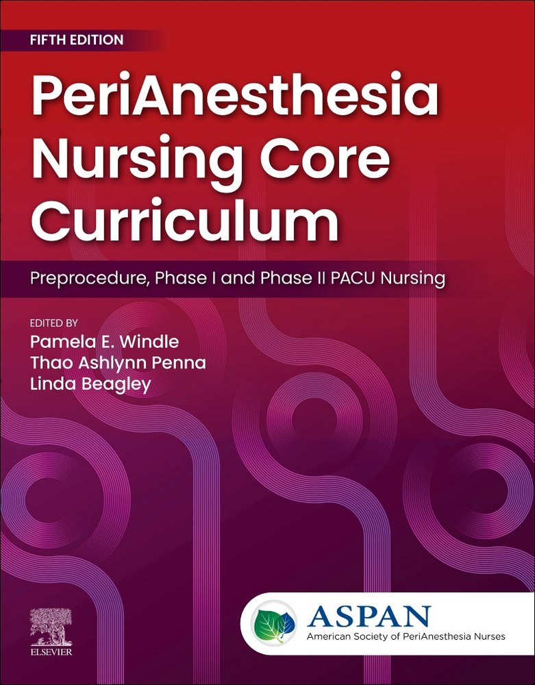 PeriAnesthesia Nursing Core Curriculum