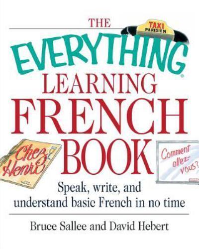 The Everything Learning French Book: Speak, Write, and Understand Basic...