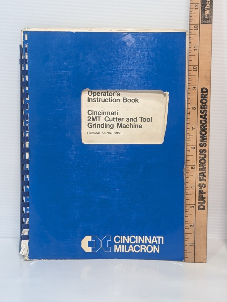 Cincinnati Milacron 2MT Cutter Tool Grinding Machine Operators Instruction Book