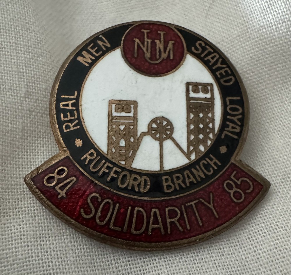 NUM Rufford Colliery - 1984 Miners Strike Badge