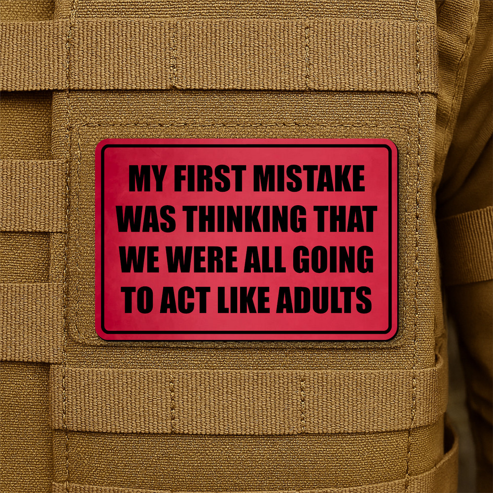 Act Like Adults Funny Morale Patch 2"x3" Hook & Loop Engraved Tactical