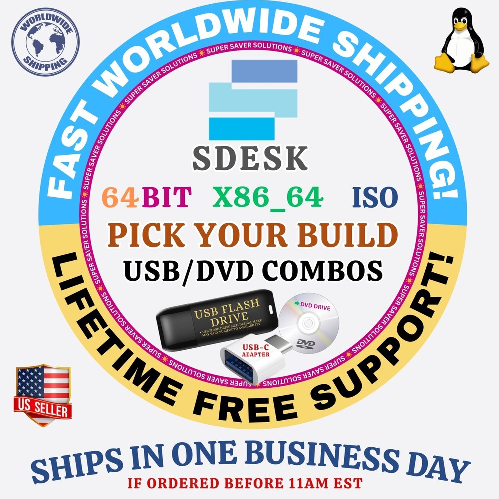 SDESK Linux OS ISO ALL VERSIONS 64BIT USB-DVD, LIVE-FULL BOOT, MAC PC