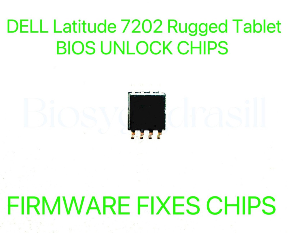 DELL Latitude 7202 Rugged Tablet, ADMIN NO PASSWORD FIRMWARE BIOS CHIP