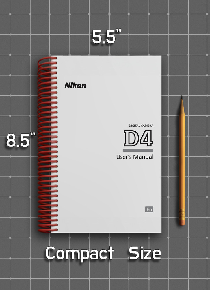 Nikon D4 — User Manual Owners Reference — 1/2 Size, 5.5" x 8.5" Small Compact