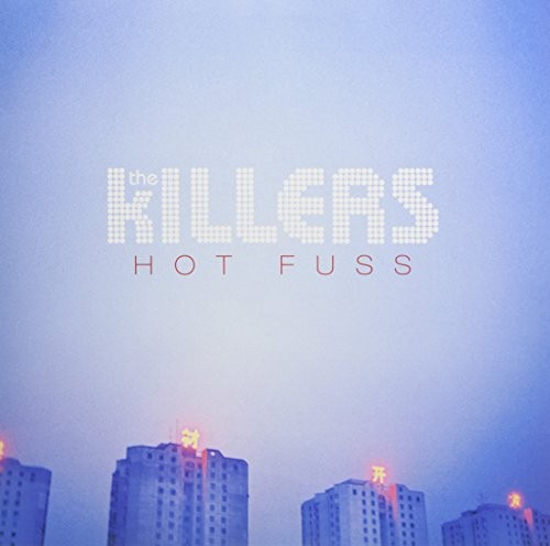 KILLERS,THE HOT FUSS