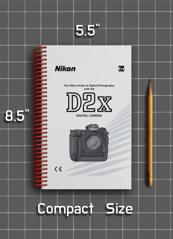 Nikon D2x — User Guide Manual Documentation — 1/2 Size 5.5" x 8.5" Small Compact