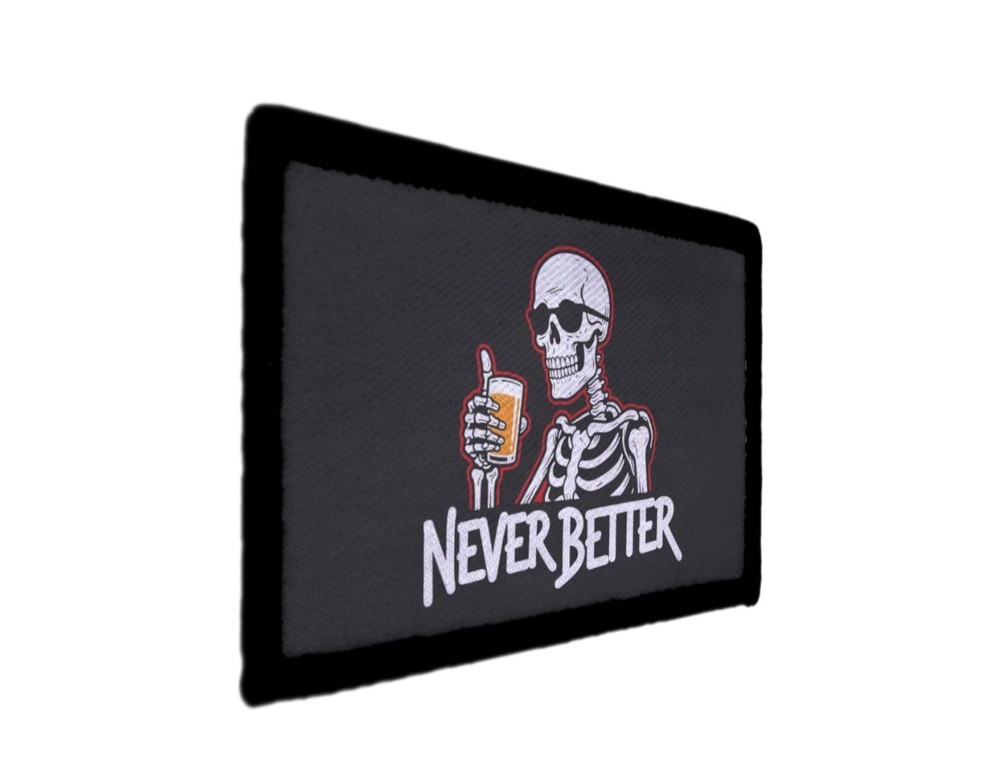 Never Better Skeleton Beer Mottivational Patch Sew on [sub]