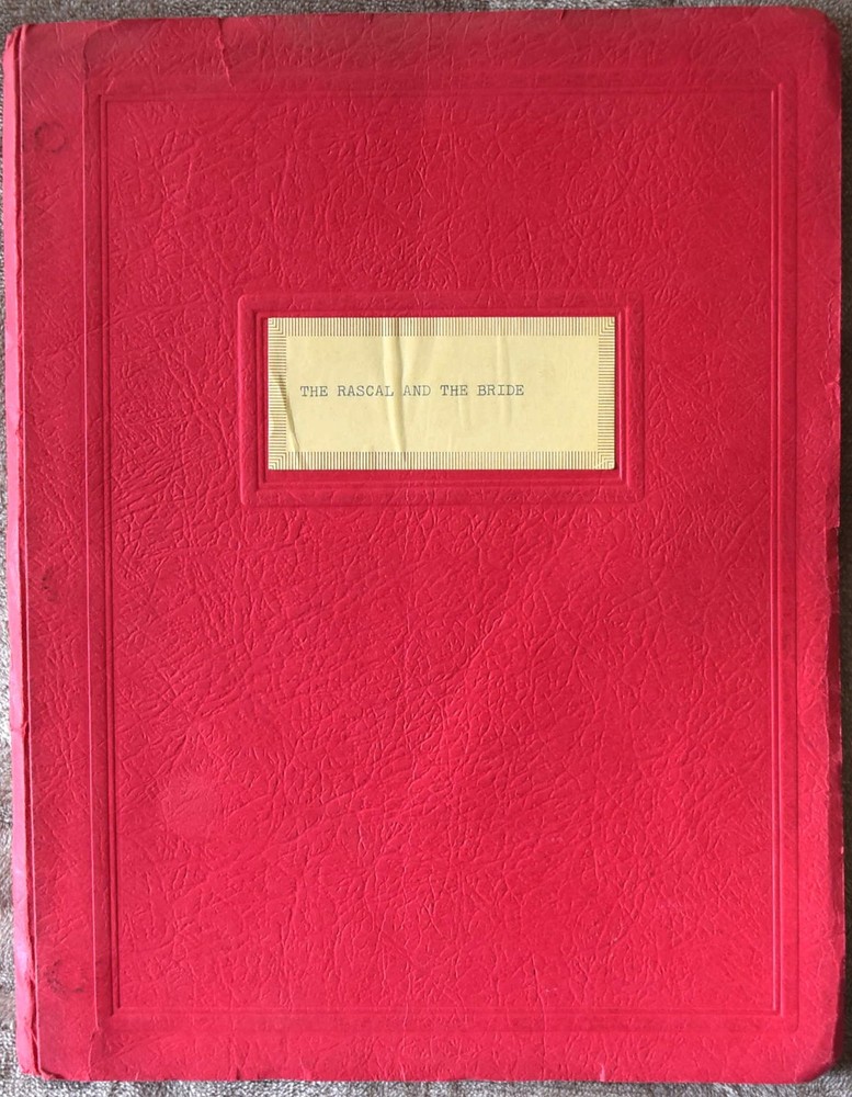 The Rascal and The Bride Original First Draft Screenplay Script