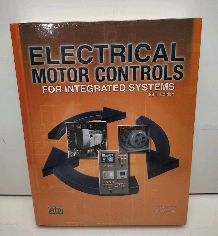 NEW SEALED Electrical Motor Controls for Integrated Systems Gary Rockis 5th Ed.