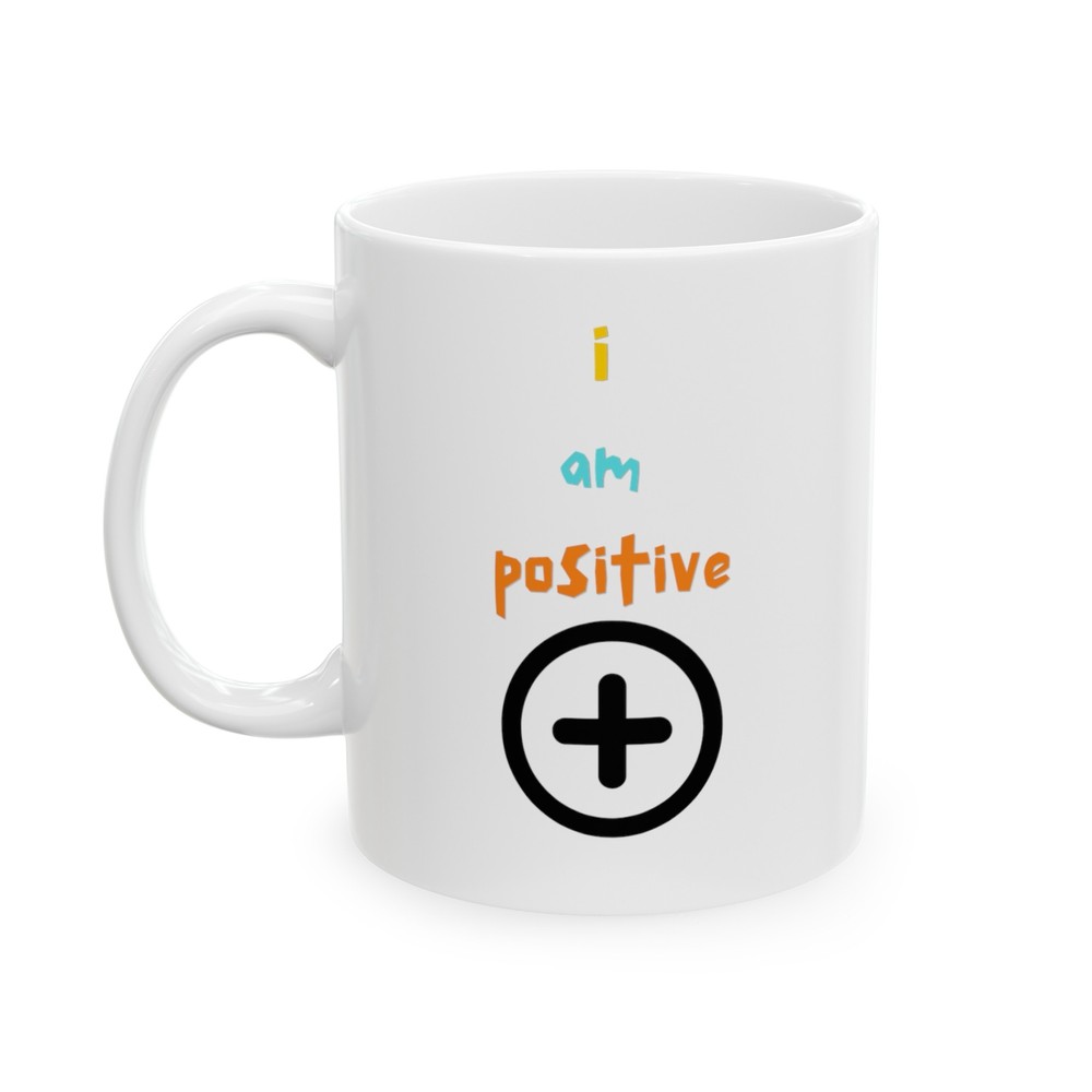 I am positive Morning mindset mug 11oz