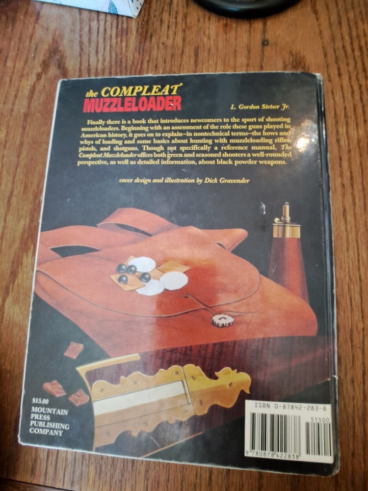 THE COMPLEAT MUZZLE LOADER, L . GORDAN STETSER muzzleloading book black powder