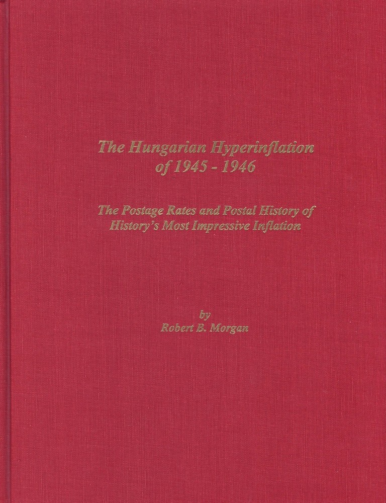 Book Hungary 2003 THE HUNGARIAN HYPERINFLATION OF 1945 - 1946 by Morgan