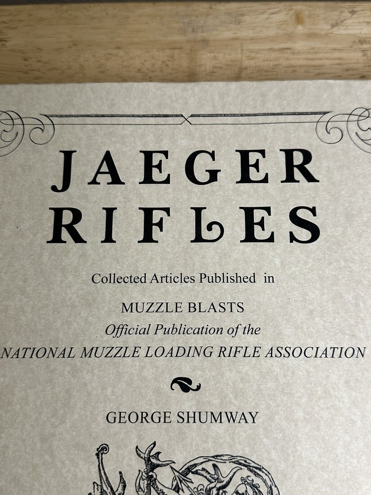 Vintage Muzzle Loading Cap & Ball JAEGER RIFLES GEORGE SHUMWAY 2N EDITION 2003