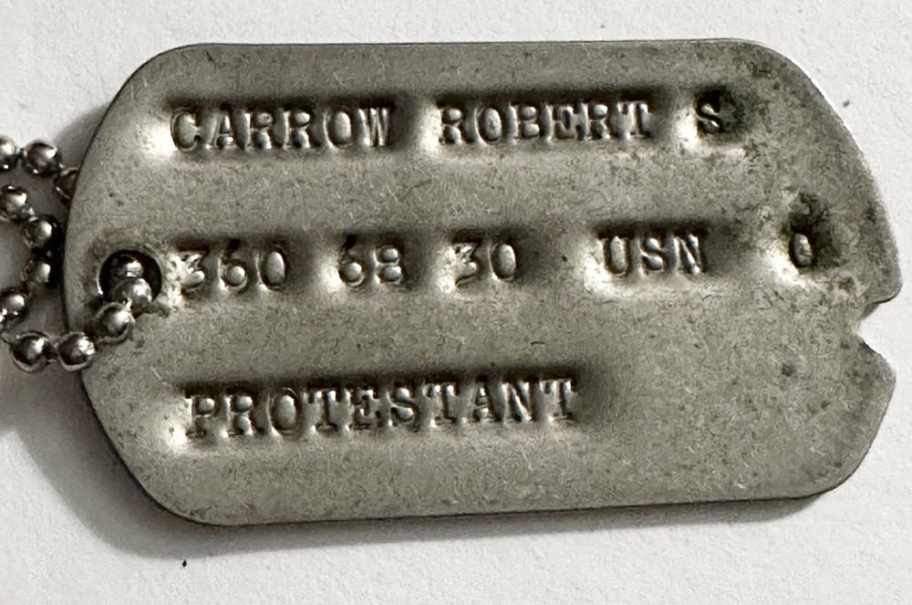 WWII USN DOG TAGS Tag w/chain Robert S. Carrow Protestant U.S. NAVY