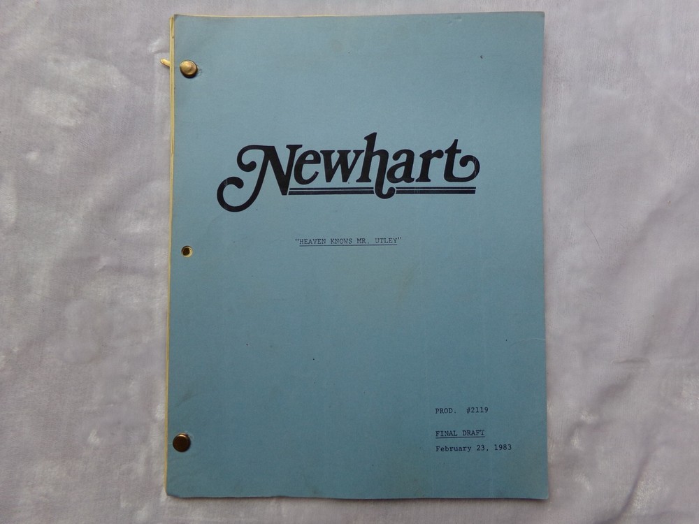 NEWHART / 1983 TV Script, "Heaven Knows Mr. Utley" Final Draft Script.