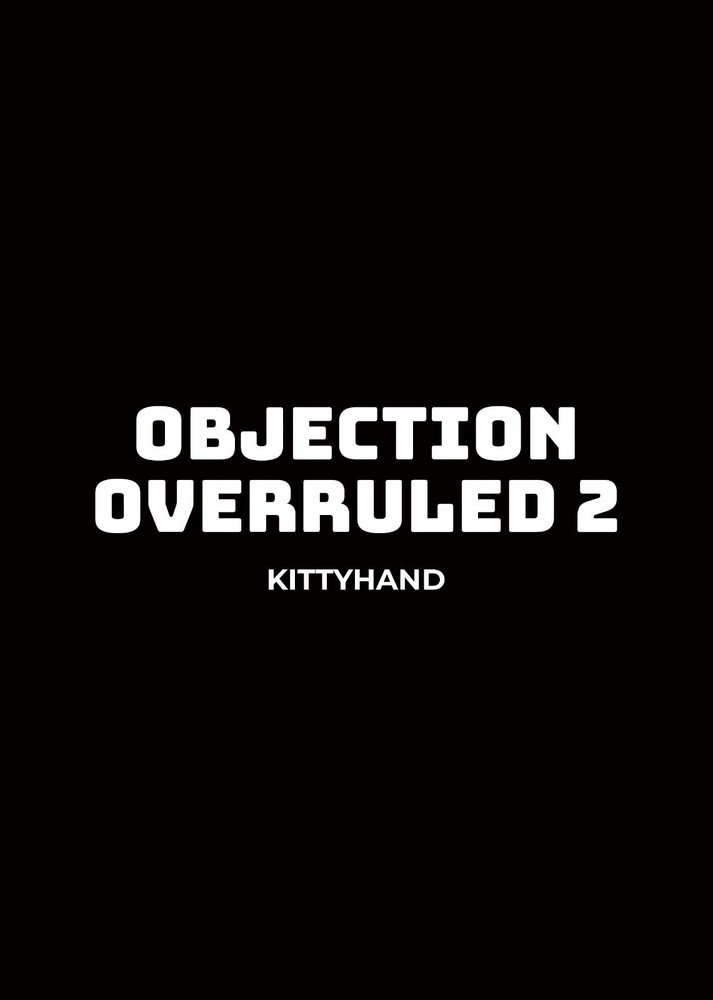 Objection Overruled 2