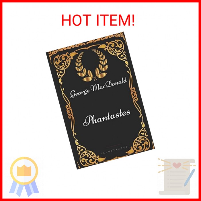 Phantastes: By George MacDonald - Illustrated