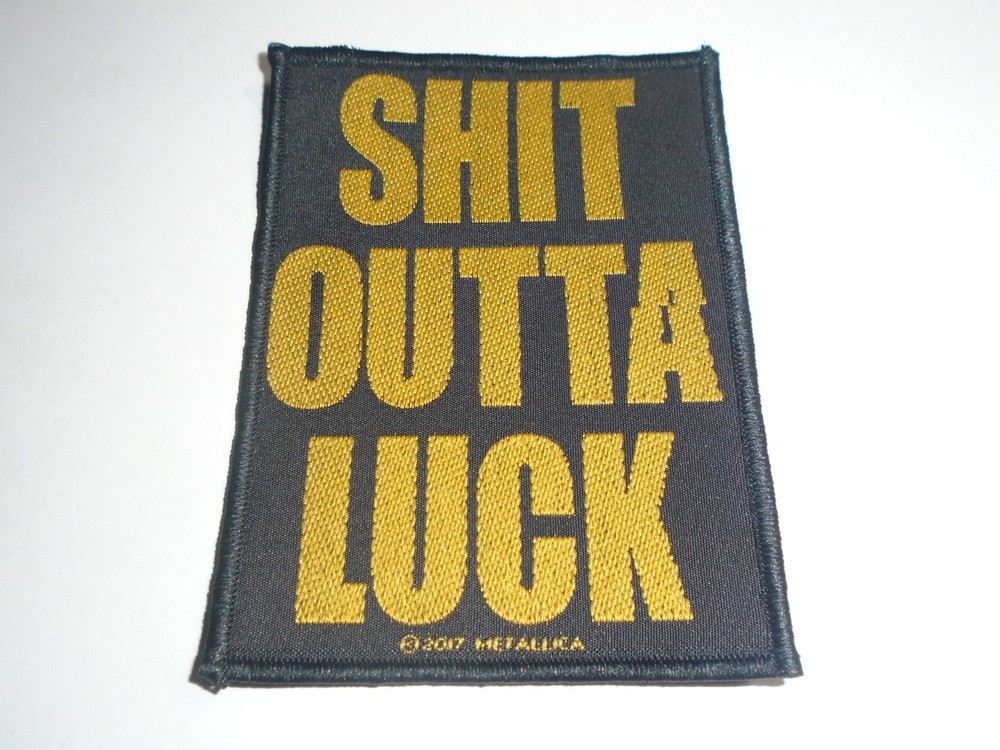 METALLICA SH*T OUTTA LUCK WOVEN PATCH