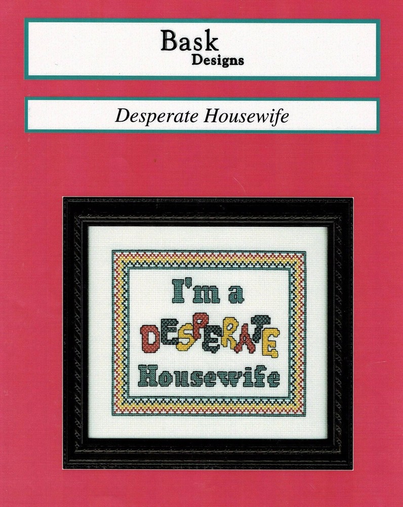 DEPEREATE HOUSEWIFE CROSS STITCH CHART-OOP-BASK DESIGNS