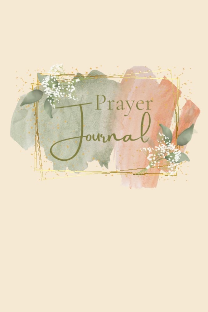 Prayer Journal: Blank Lined 120 Pages Simple Beautiful Journaling Notebook for W